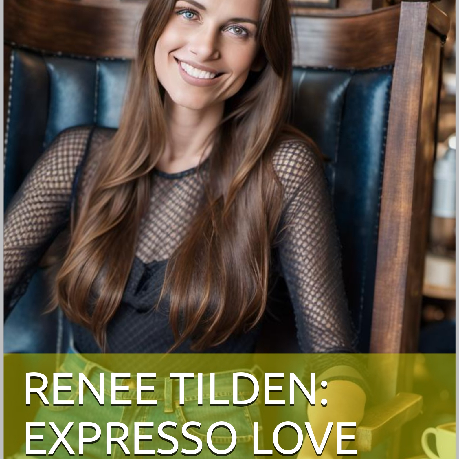 Renee Tilden: Expresso Love – now on Amazon