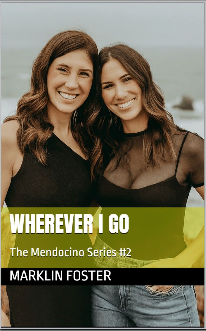 Wherever I Go, the second Mendocino story – Now on&nbsp;Amazon